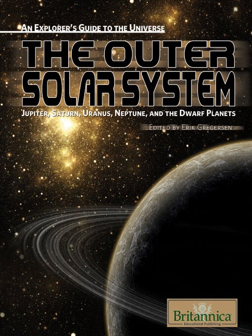 Title details for The Outer Solar System by Erik Gregersen - Available
